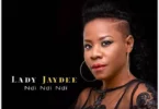 Audio: Lady Jaydee - Ndi Ndi Ndi (Mp3 Download) - KibaBoy