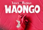 Audio: Linex Ft. Rayvanny - Waongo (Mp3 Download) - KibaBoy