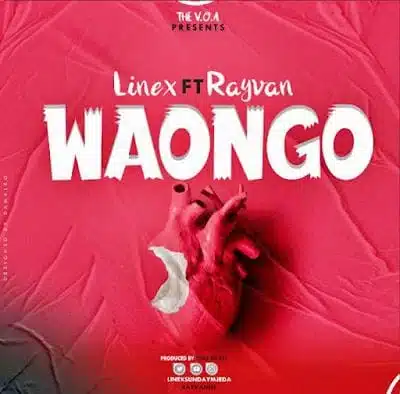 Audio: Linex Ft. Rayvanny - Waongo (Mp3 Download)