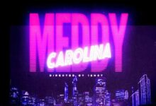 Audio: Meddy - Carolina (Mp3 Download) - KibaBoy