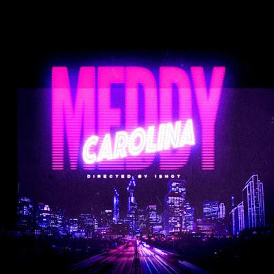 Audio: Meddy - Carolina (Mp3 Download) - KibaBoy