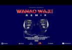 Audio: Stamina X MontDedee, Jacobeat, Mr blue, Moni Centrozone - Wanao Waje Remix (Mp3 Download) - KibaBoy