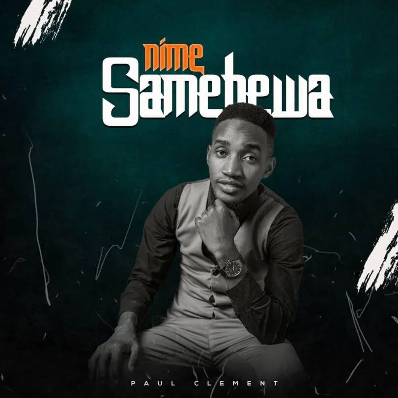 Audio: Paul Clement - Nimesamehewa (Mp3 Downlod)