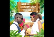 Audio: Hamis Bss - I Love You (Mp3 Downlod) - KibaBoy