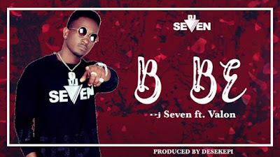 Audio: Dj Seven Ft Valon - Bebe (Mp3 Downlod) - KibaBoy