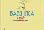 Audio: Y Tony - Babu Jinga (Mp3 Downlod) - KibaBoy