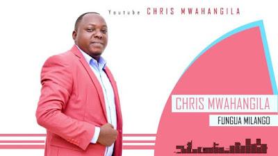 Audio: Christopher Mwahangila - Fungua Milango (Mp3 Downlod) - KibaBoy