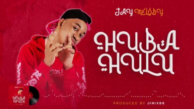 Audio: Jay Melody - Huba Hulu (Mp3 Download) - KibaBoy