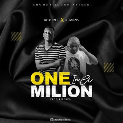 Audio: Kitonzo Ft. Stamina - One in a Million (Mp3 Download) - KibaBoy