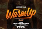 Audio: Manengo, Stamina, Nacha, Baghdad, P The Mc , Moni Centrozone, Nuh Mziwanda - WARM UP REMIX (Mp3 Download) - KibaBoy