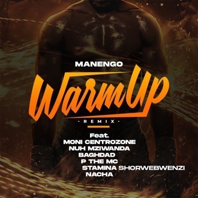 Audio: Manengo, Stamina, Nacha, Baghdad, P The Mc , Moni Centrozone, Nuh Mziwanda - WARM UP REMIX (Mp3 Download) - KibaBoy