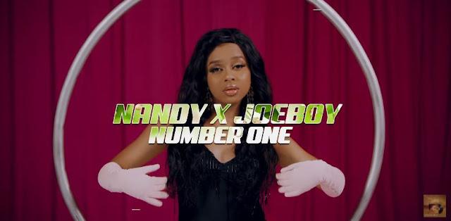 VIDEO: Nandy Ft Joeboy - Number One (Mp4 Download) - KibaBoy