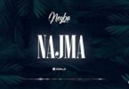 Audio: Neyba - Najma (Mp3 Downlod) - KibaBoy