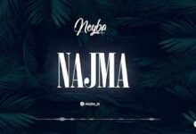 Audio: Neyba - Najma (Mp3 Downlod) - KibaBoy