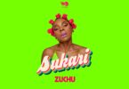 Audio: Zuchu - Sukari (Mp3 Download) - KibaBoy