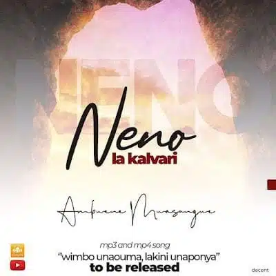 Audio: Ambwene Mwasongwe - Neno La Kalvari (Mp3 Download)