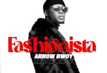 Audio: Arrow Bwoy - Fashionsta (Mp3 Download) - KibaBoy