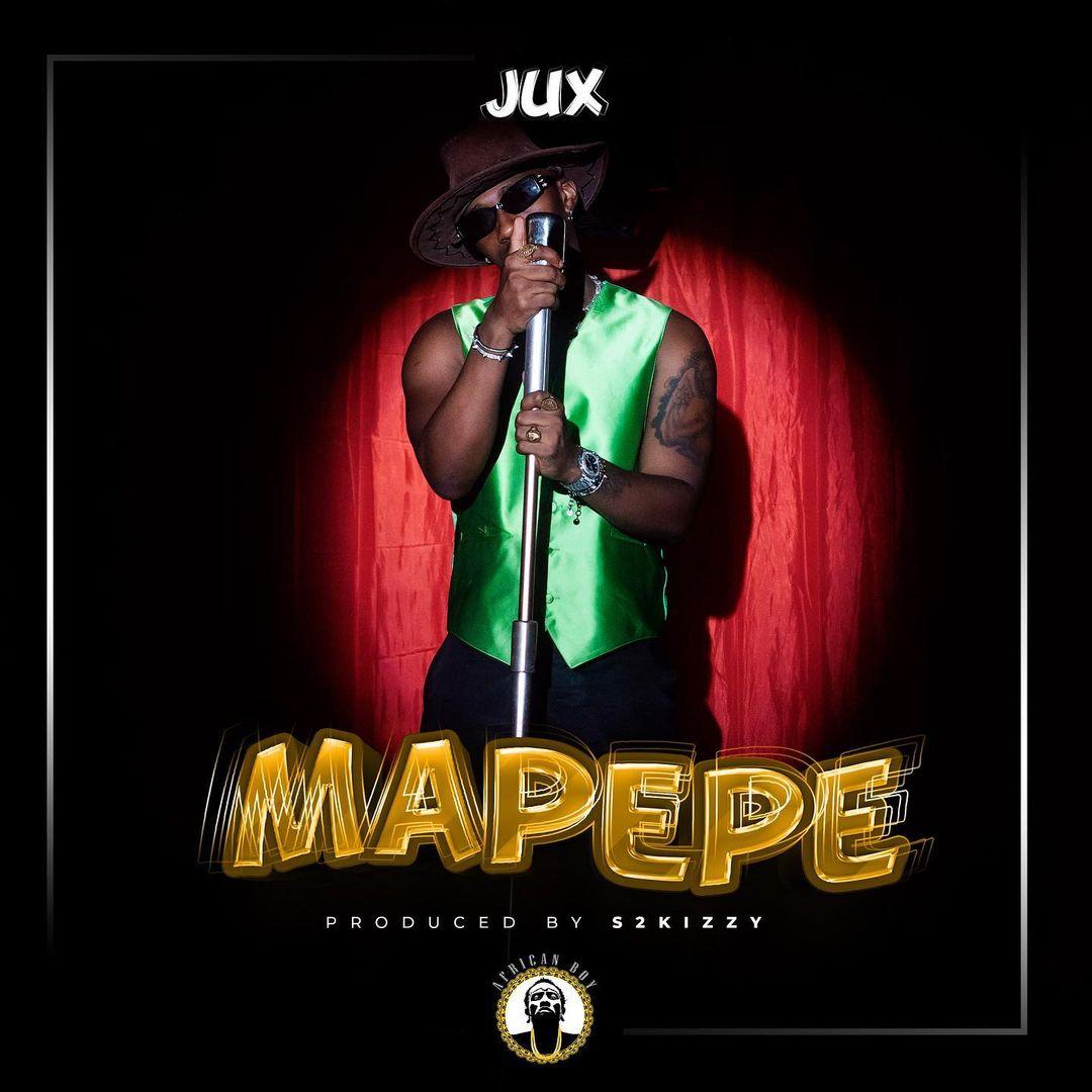 Audio: Jux - Mapepe (Mp3 Download) - KibaBoy