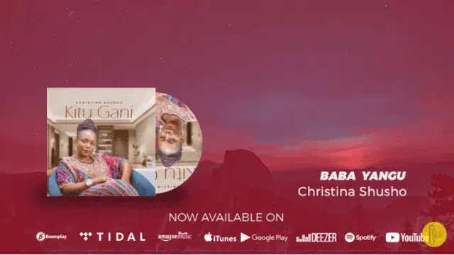 Audio: Christina Shusho - Baba Yangu (Mp3 Download)