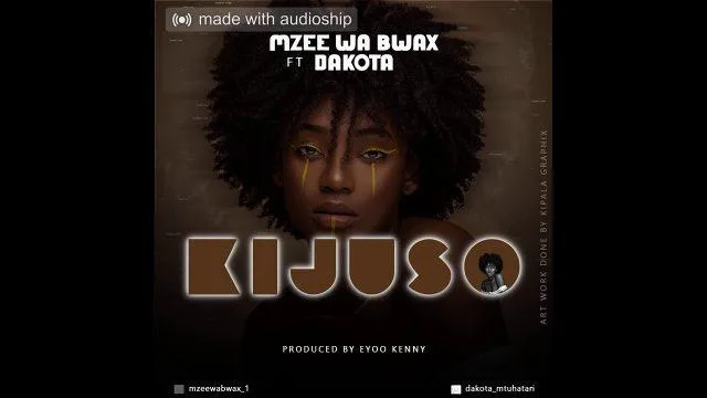 Audio: Mzee Wa Bwax Ft Dakota - Kijuso (Mp3 Download)