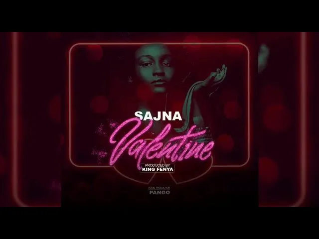Audio: Sajna - Valentine (Mp3 Downlod)