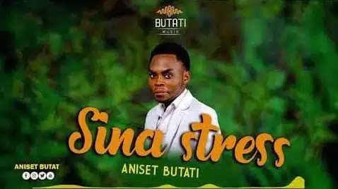 Audio: Aniset Butati - Sina Stress (Mp3 Download)
