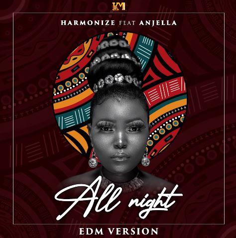 Audio: Harmonize Ft Anjella - All Night (EDM VERSION) (Mp3 Download) - KibaBoy