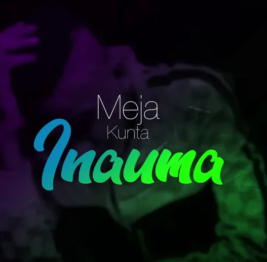 Audio: Meja Kunta - Inauma (Mp3 Download)