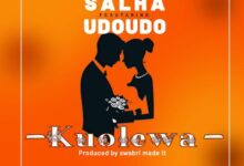 Audio: Salha Ft Udoudo - Kuolewa (Mp3 Download) - KibaBoy