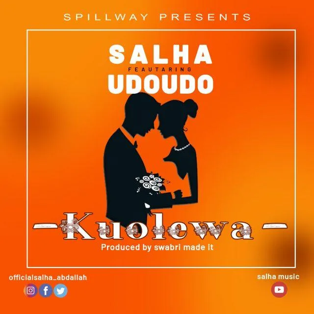 Audio: Salha Ft Udoudo - Kuolewa (Mp3 Download)