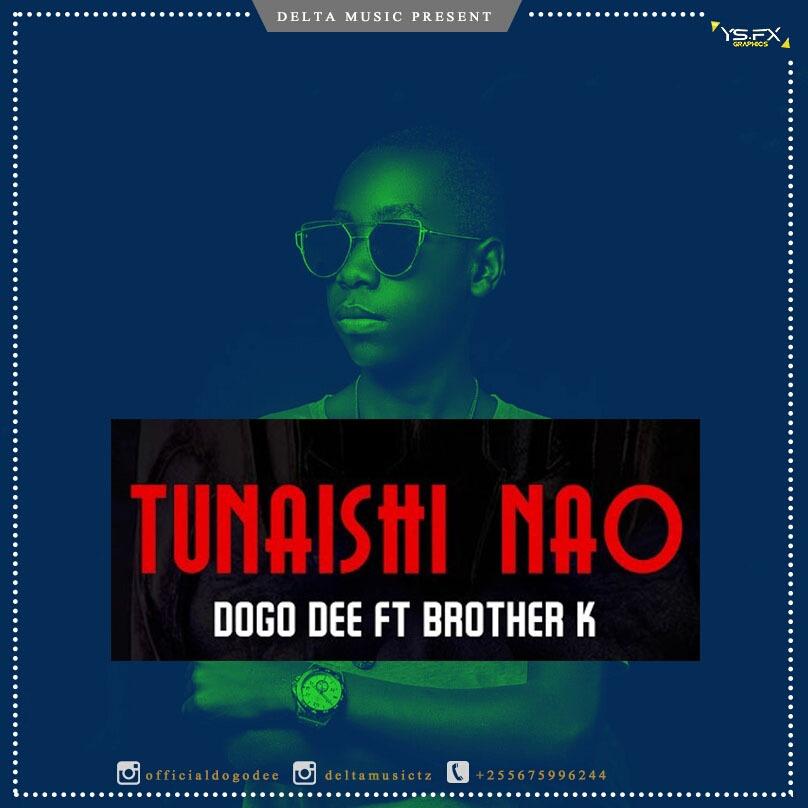 Audio: Dogo Dee Ft Brother K - Tunaishinao (Mp3 Download) - KibaBoy