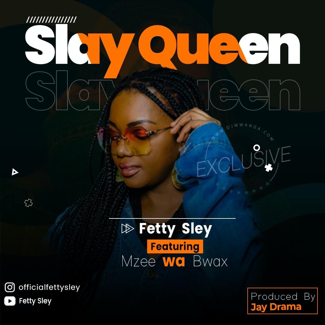 Audio: Fetty Sley Ft. Mzee Wa Bwax - Sleyqueen (Mp3 Download) - KibaBoy