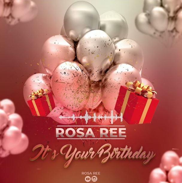 Audio: Rosa Ree - It's Your Birthday (Mp3 Download) - KibaBoy