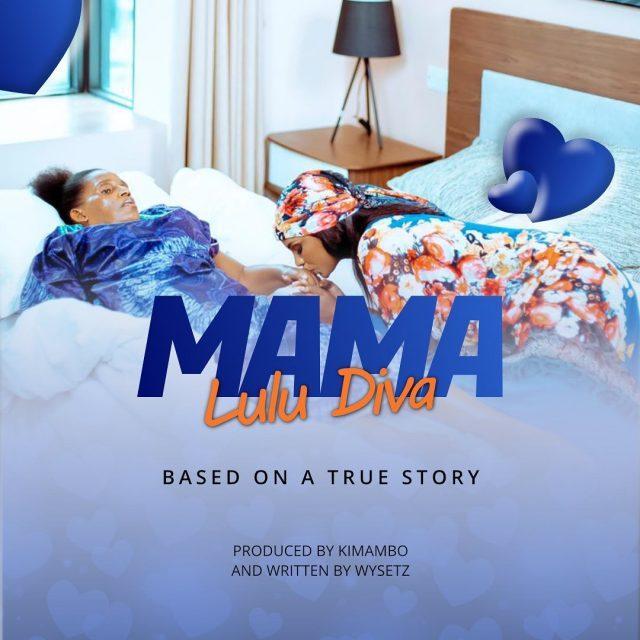 Audio: Lulu Diva - Mama (Mp3 Download) - KibaBoy