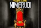 Audio: Msaga Sumu - Nimerudi (Mp3 Download) - KibaBoy