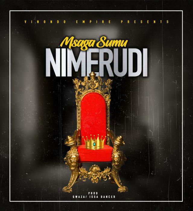 Audio: Msaga Sumu - Nimerudi (Mp3 Download) - KibaBoy