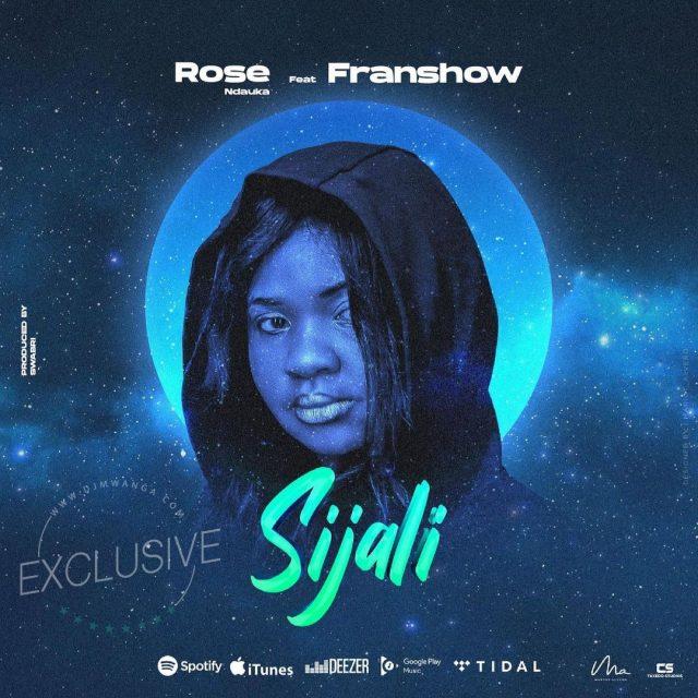 Audio: Rose Ndauka Ft. Franshow - Sijali (Mp3 Download) - KibaBoy