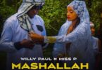 Audio: Willy Paul Ft. Miss P - Mashallah (Mp3 Download) - KibaBoy