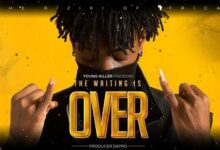 Audio: Young Killer - The Waiting is Over (Mp3 Download) - KibaBoy