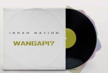 Audio: Ibrah Nation - Wangapi (Amapiano) (Mp3 Download) - KibaBoy