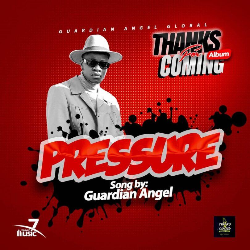 Audio: Guardian Angel - Pressure (Mp3 Download) - KibaBoy