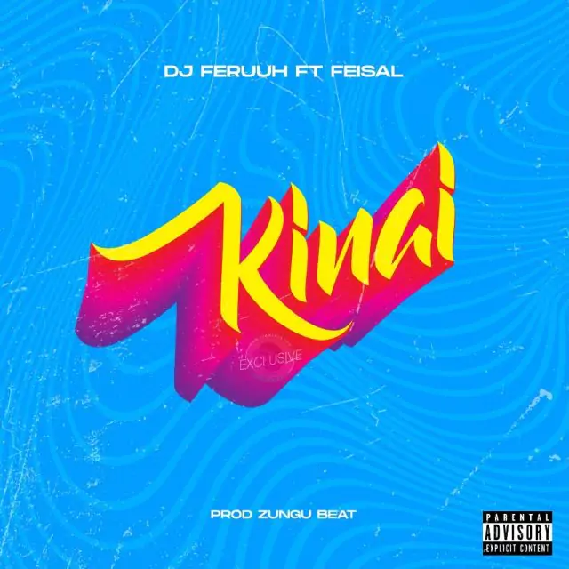 Audio: Dj Feruuh Ft. Feisal - Kinai (Mp3 Download)