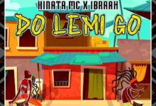 Audio: Kinata Mc x Ibraah - Do Lemi Go (Mp3 Download) - KibaBoy