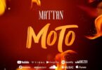 Audio: Mattan - Moto (Mp3 Download) - KibaBoy