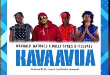 Audio: Machalii Watundu Ft. Dully Sykes & Fidovato - Kavaavua (Mp3 Download) - KibaBoy