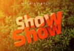 Audio: Malkia Karen - Show Show (Mp3 Download) - KibaBoy