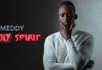 Audio: Meddy - Holy Spirit (Mp3 Download) - KibaBoy