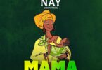 Audio: Nay Wa Mitego - Mama (Mp3 Download) - KibaBoy