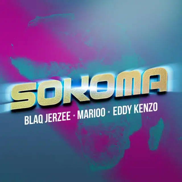 Audio: Blaq Jerzee Ft Marioo & Eddy Kenzo - Sokoma (Mp3 Download)
