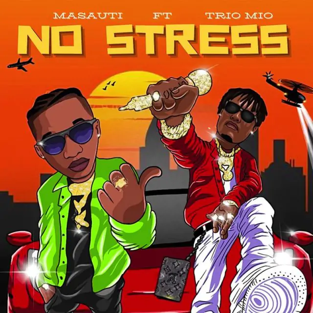 Audio: Masauti Ft. Trio Mio - No Stress (Mp3 Download)